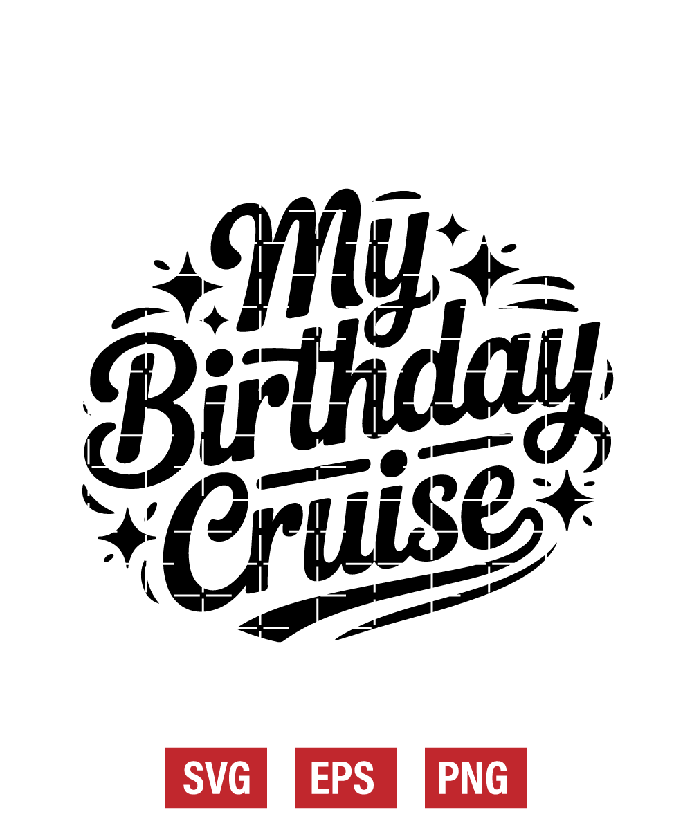 My Birthday Cruise Svg
