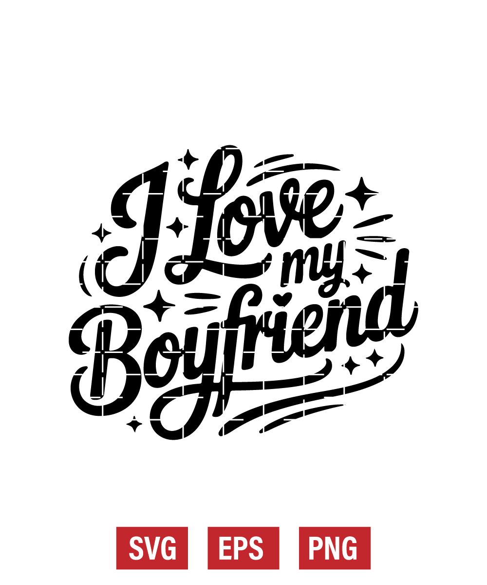 I Love My Boyfriend Svg