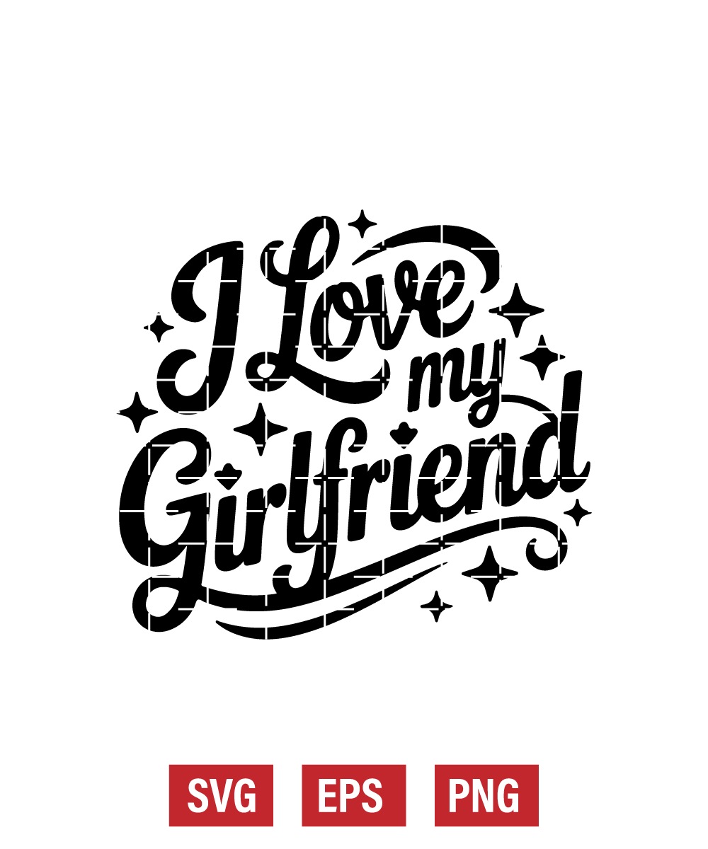 I Love My Girlfriend Svg