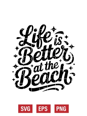 Life Is Better at The Beach Svg