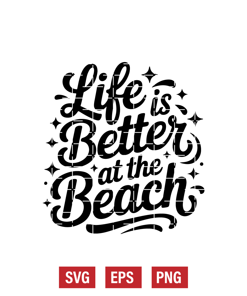 Life Is Better at The Beach Svg