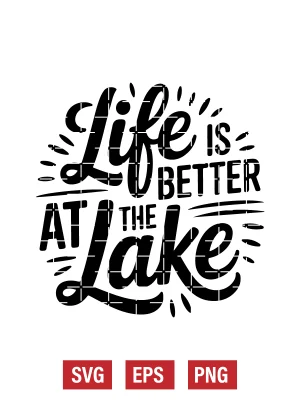 Life Is Better at The Lake Svg