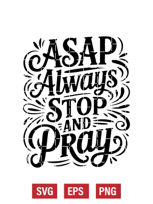 Asap: Always Stop and Pray Svg