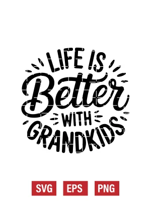 Life Is Better with Grandkids Svg
