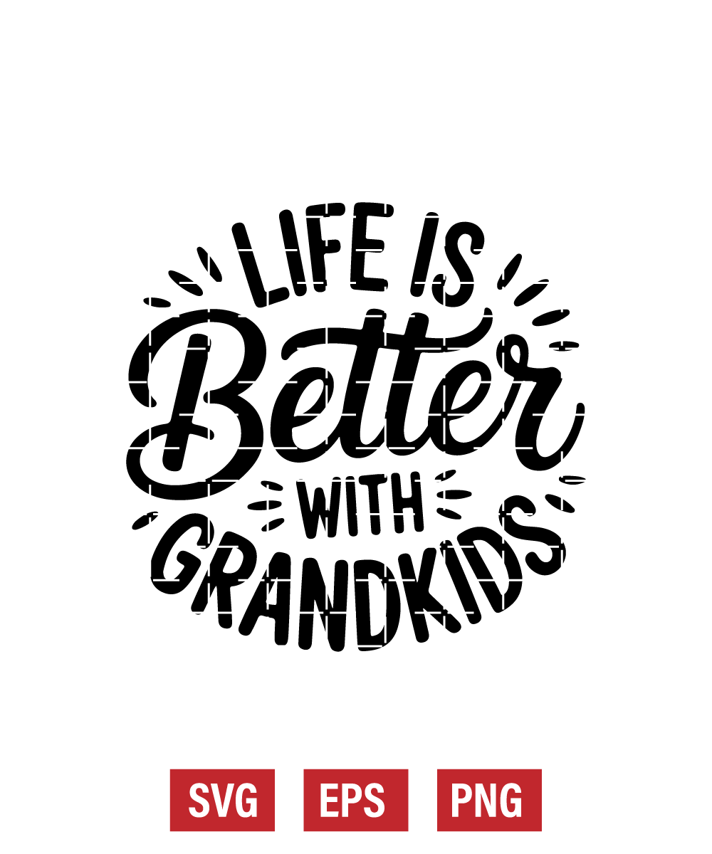 Life Is Better with Grandkids Svg