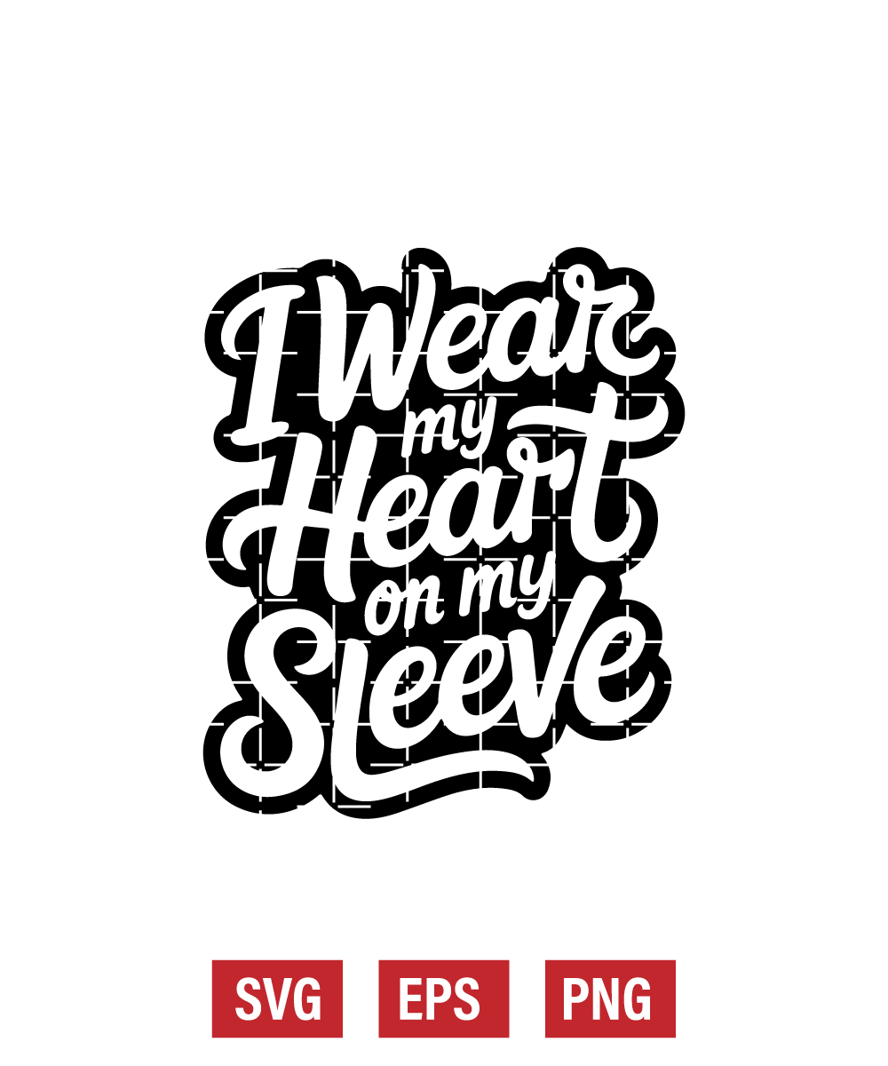 I Wear My Heart on My Sleeve Svg
