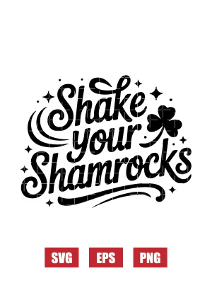 Shake Your Shamrocks Svg