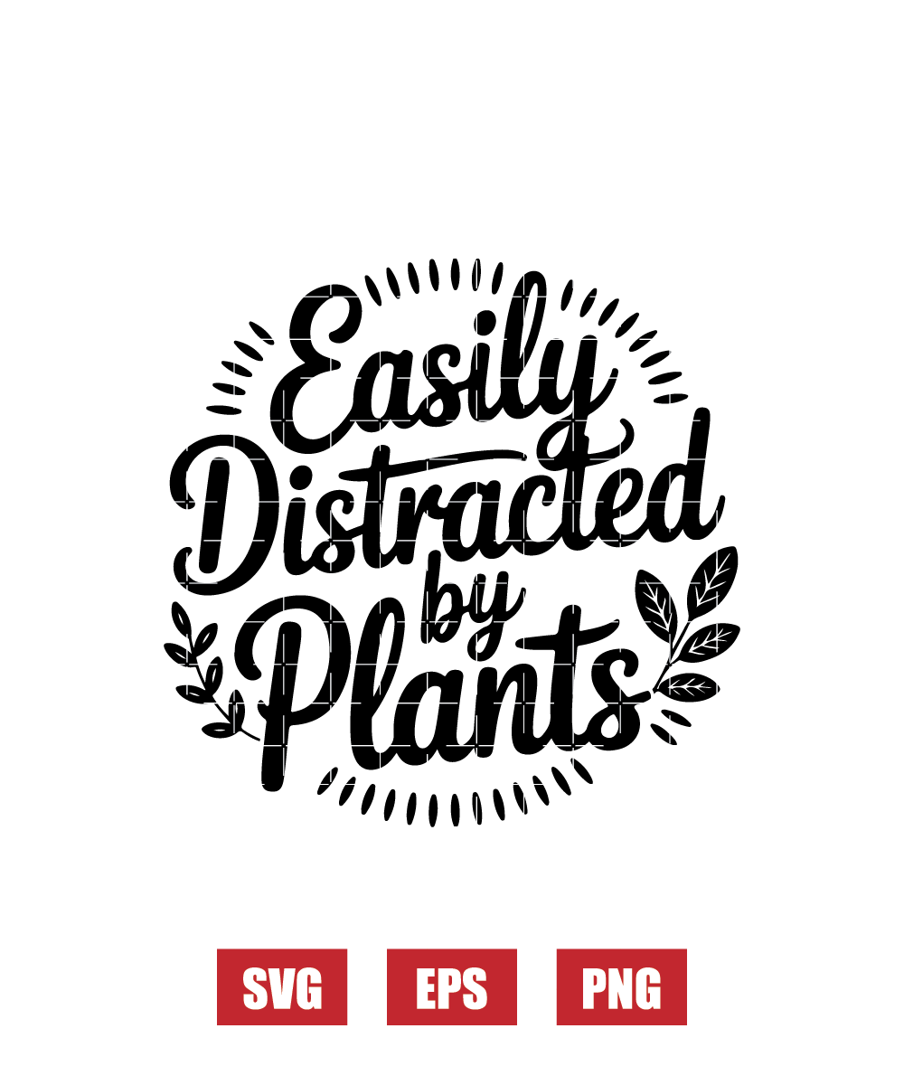 Easily Distracted By Plants Svg