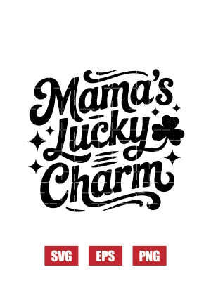 Mama's Lucky Charm Svg