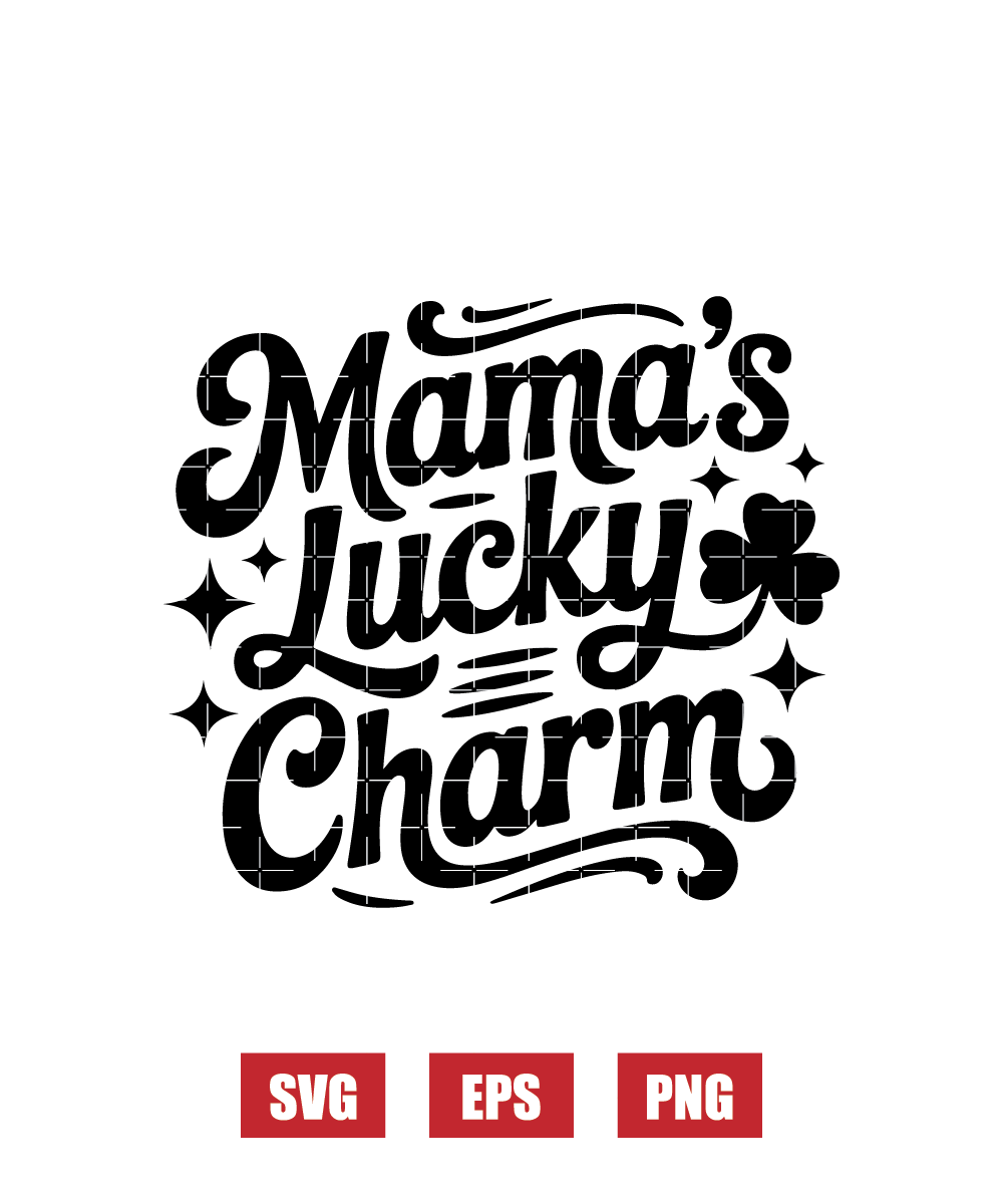 Mama's Lucky Charm Svg
