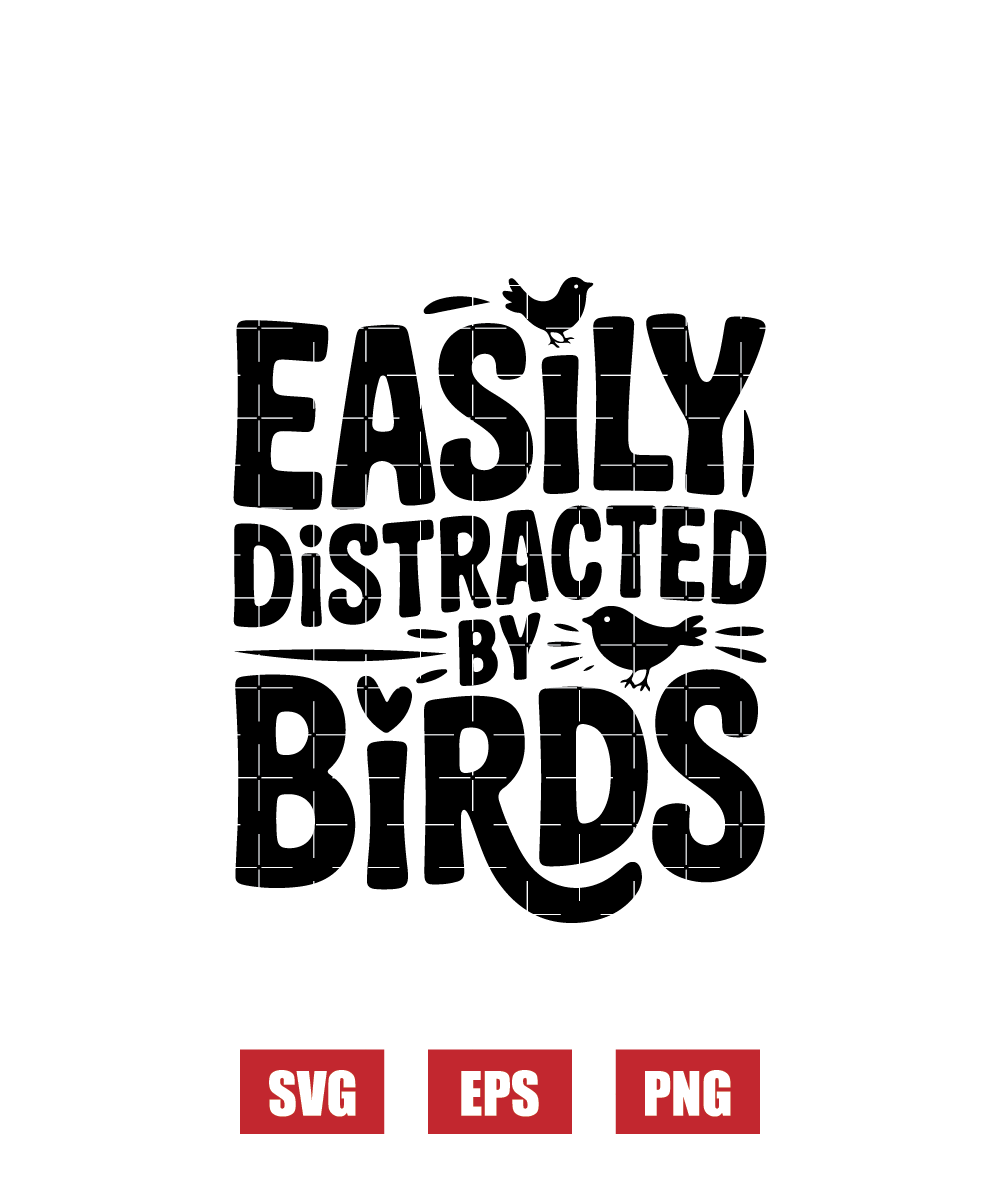 Easily Distracted By Birds Svg