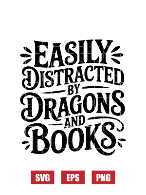 Easily Distracted by Dragons and Books Svg