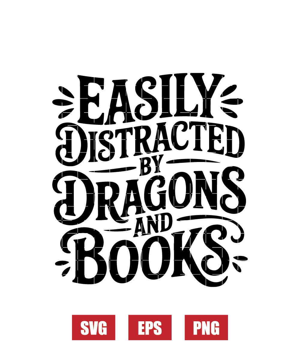 Easily Distracted by Dragons and Books Svg