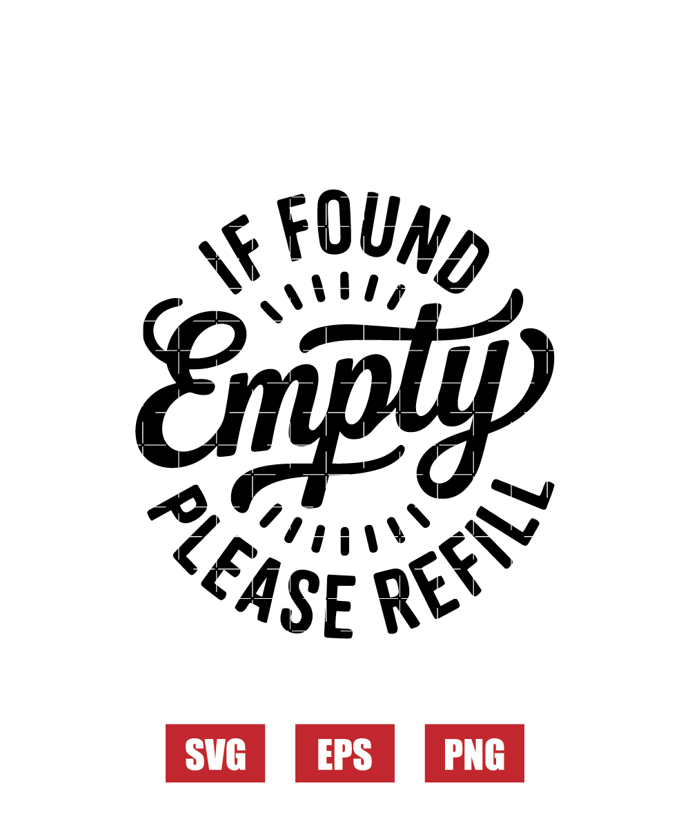If Found Empty, Please Refill Svg