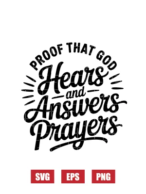 Proof That God Hears And Answers Prayers Svg