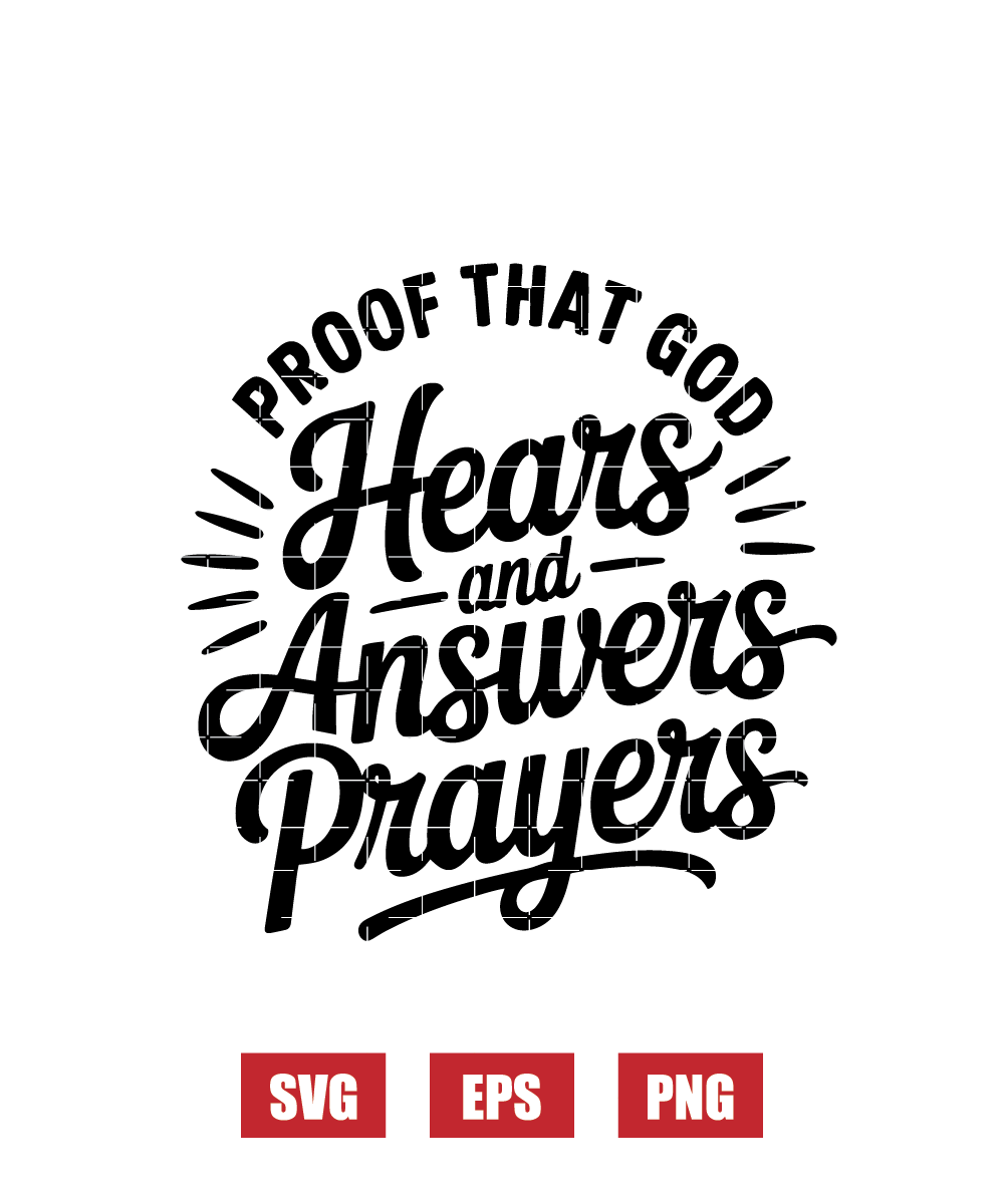 Proof That God Hears And Answers Prayers Svg