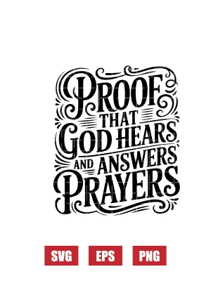 Proof That God Hears And Answers Prayers Svg