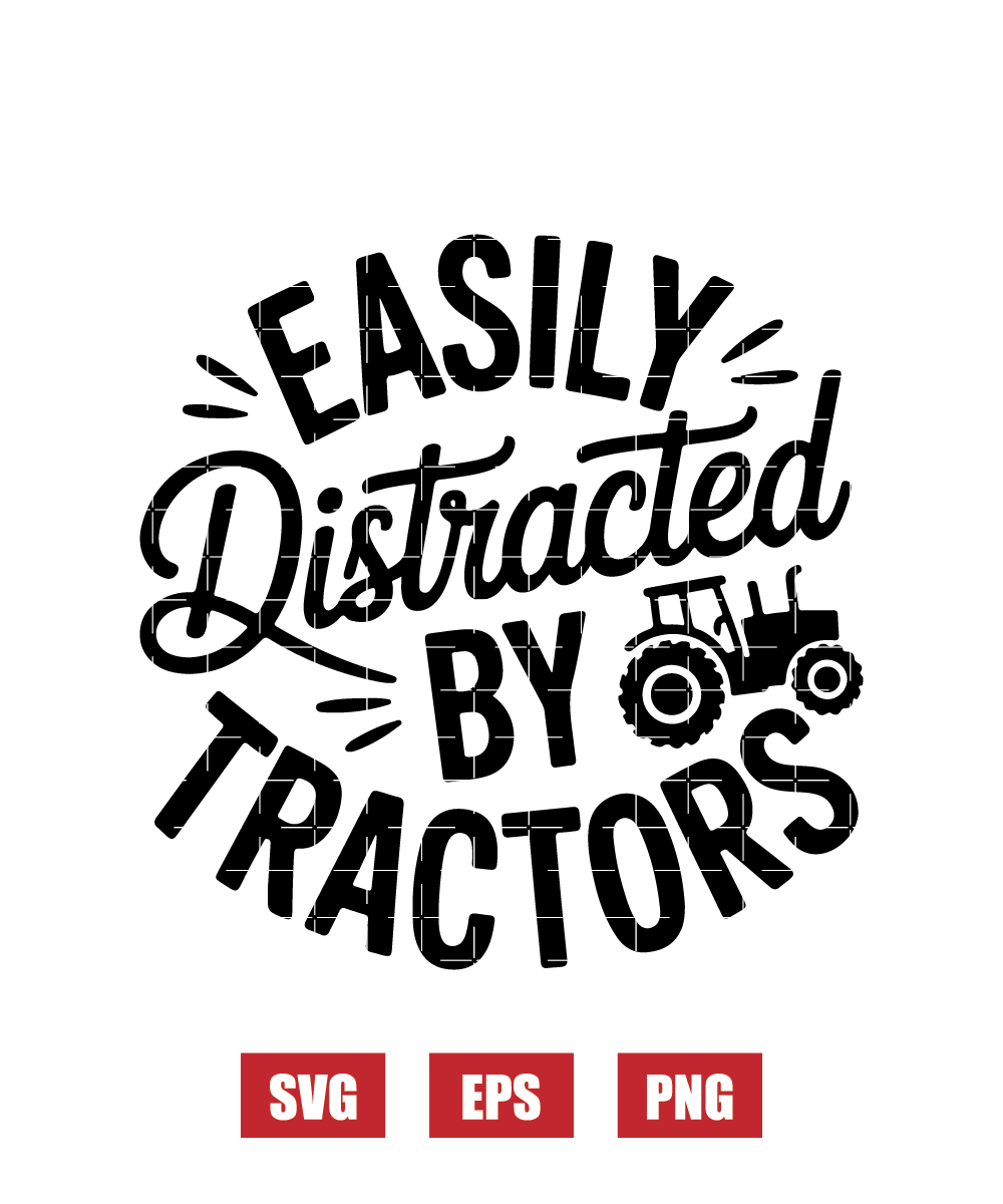 Easily Distracted by Tractors Svg