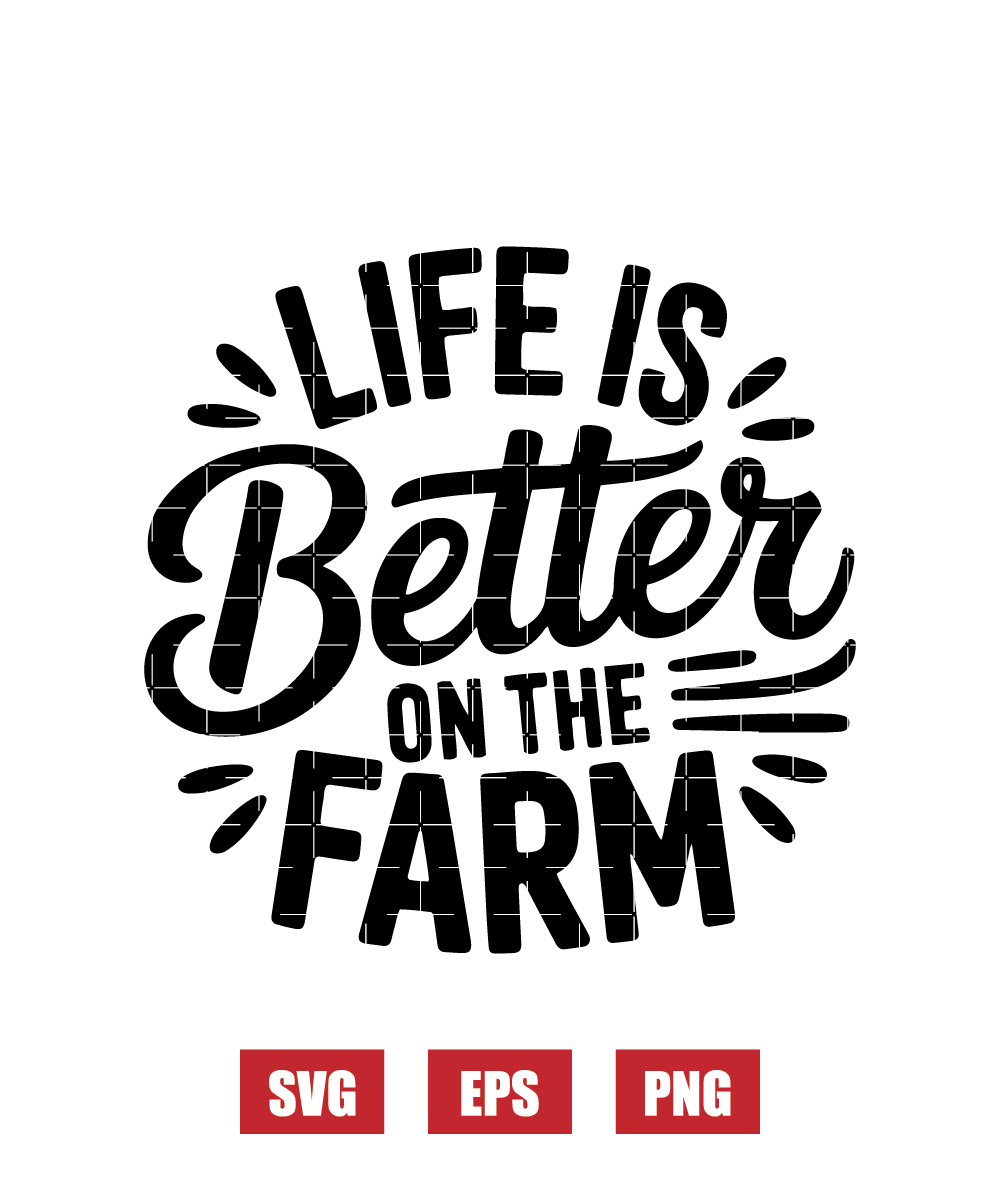 Life Is Better on The Farm Svg
