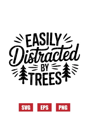 Easily Distracted by Trees Svg