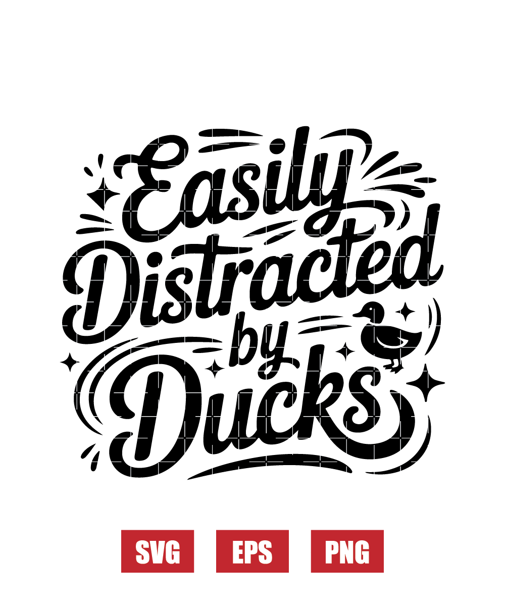Easily Distracted by Ducks Svg