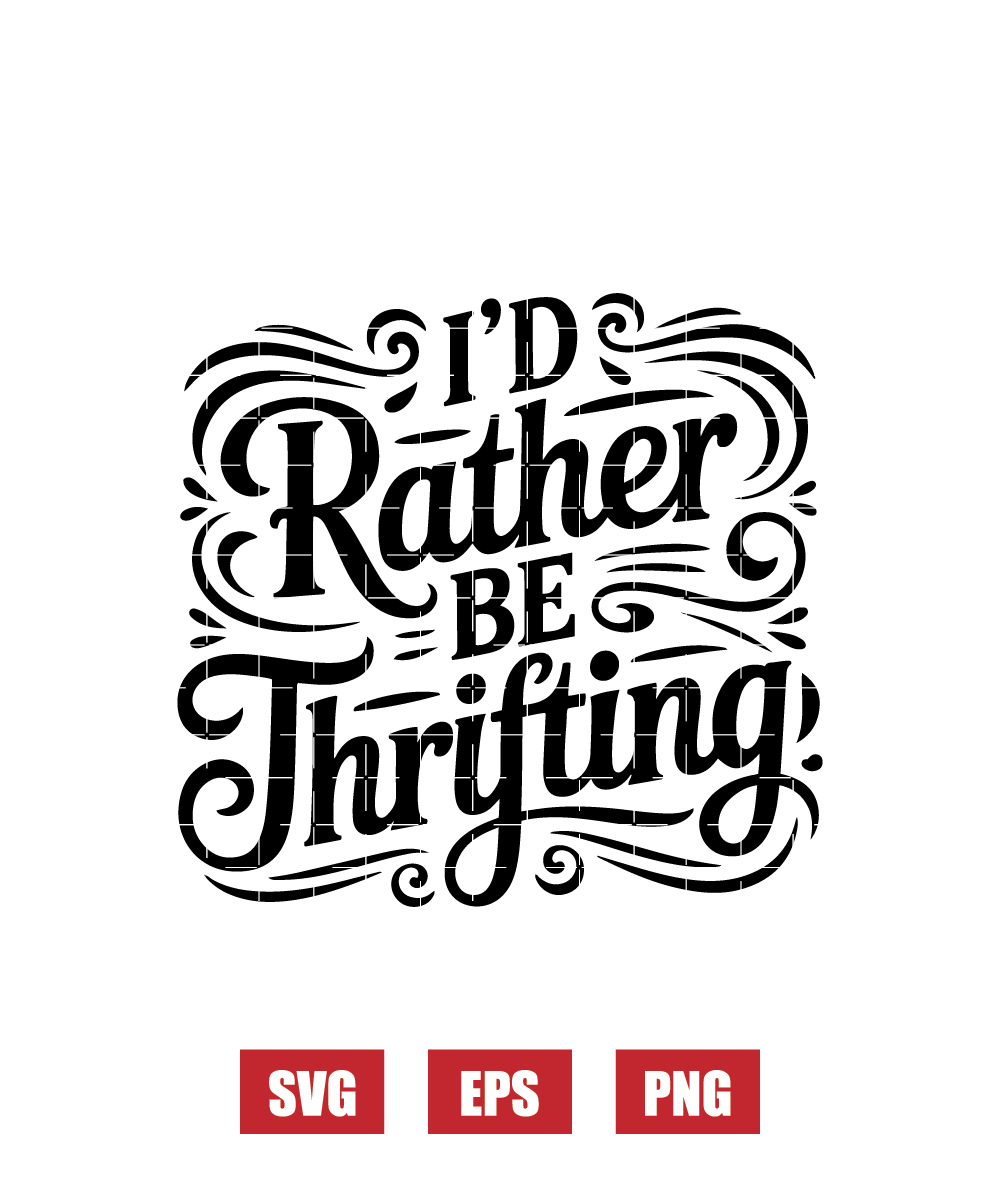 I’d Rather Be Thrifting Svg