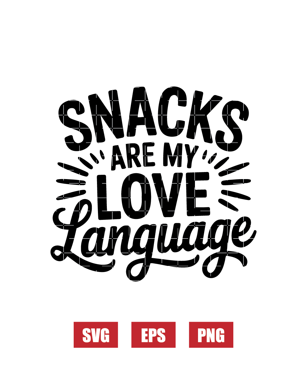 Snacks Are My Love Language Svg
