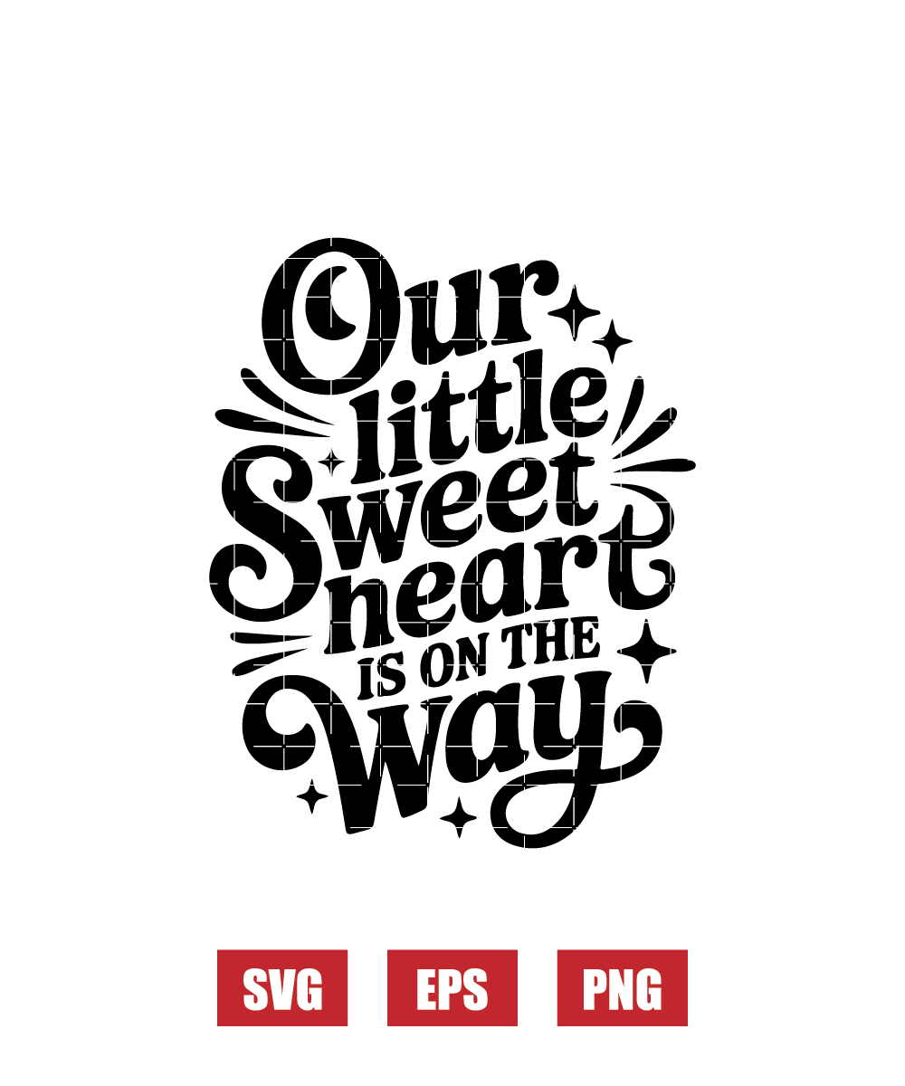 Our Little Sweet Heart Is on The Way Svg