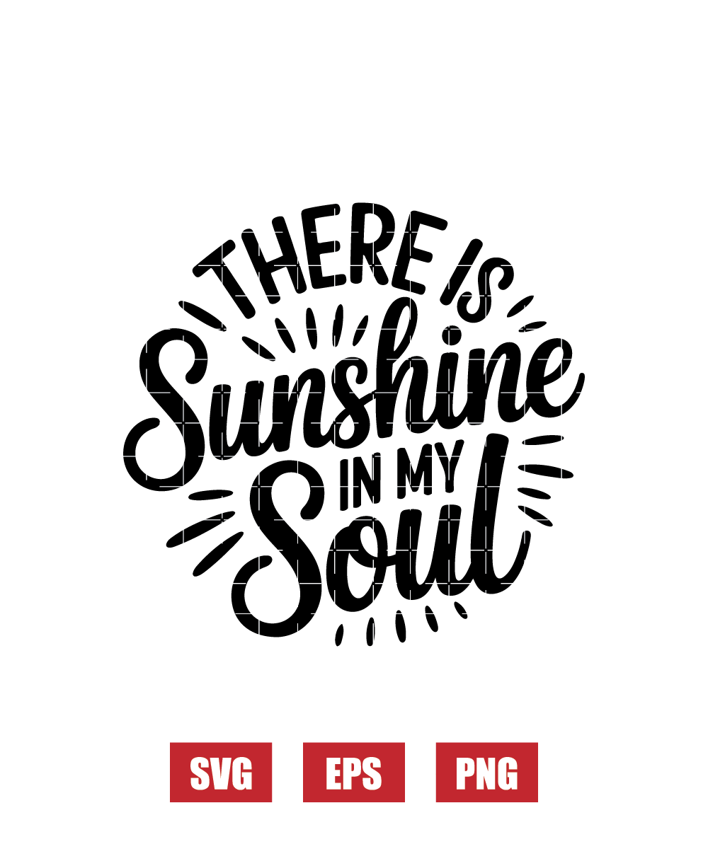 There Is Sunshine in My Soul Svg