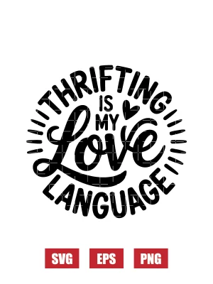 Thrifting Is My Love Language Svg