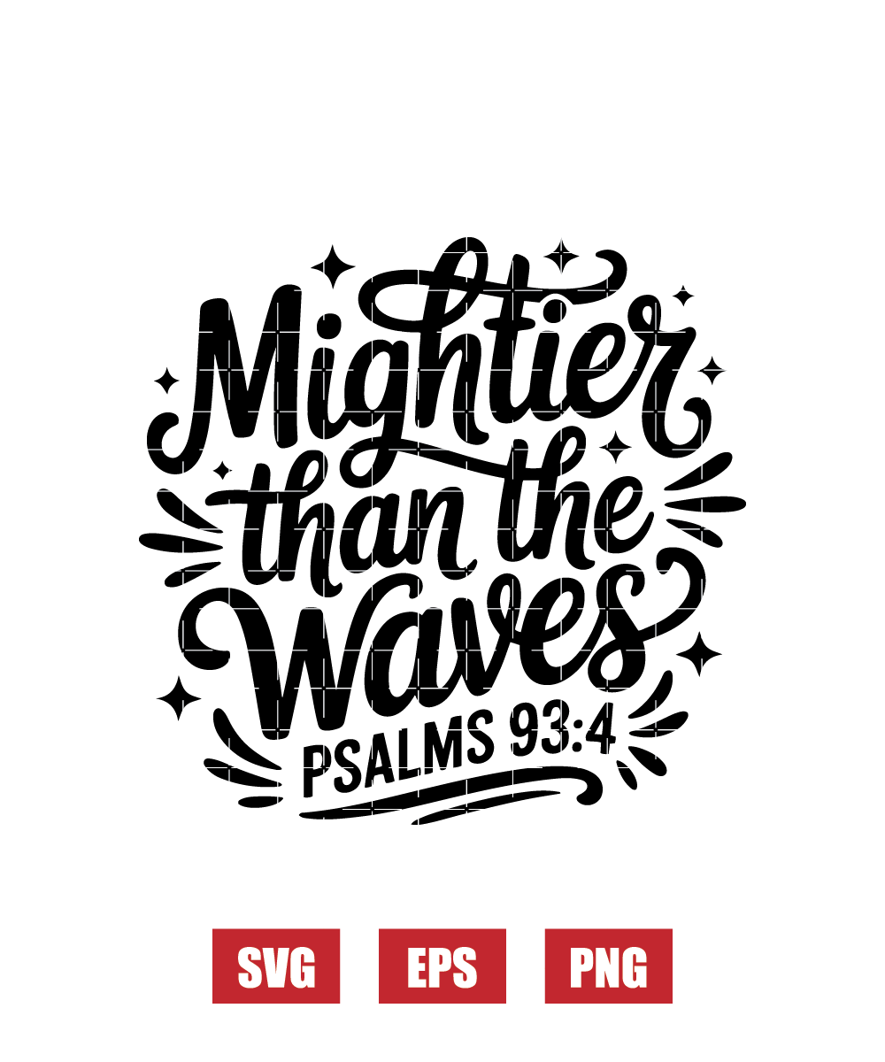Mightier than The Waves — Psalms 93:4 Svg