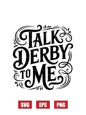 Talk Derby to Me Svg